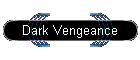 Dark Vengeance